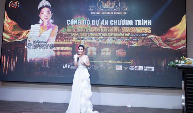 Đương kim Hoa hậu Doanh nhân quốc tế Vivian Trần  Trưởng BGK cuộc thi Hoa hậu Doanh nhân Quốc tế – Ms International Business 2022