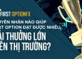 Sàn First Option | Nguyên Nhân Nào Giúp Sàn Đạt Nhiều Giải Thưởng Lớn?