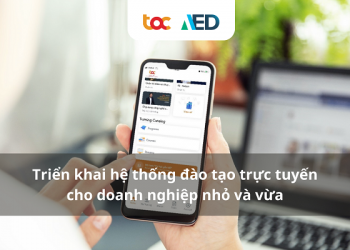 Triển khai hệ thống đào tạo trực tuyến cho doanh nghiệp nhỏ và vừa