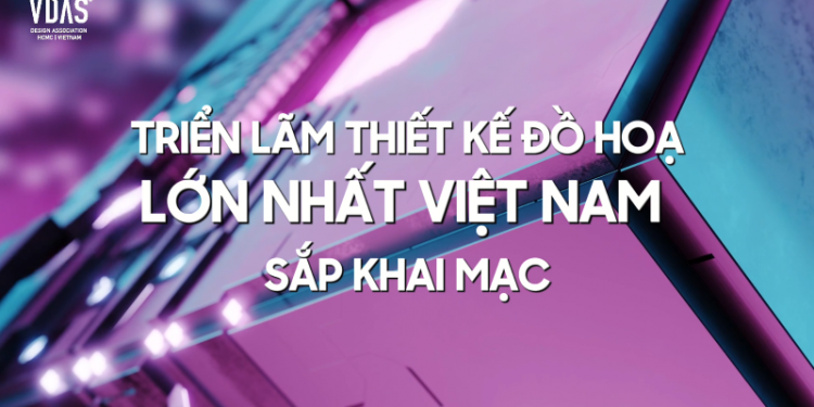Triển lãm thiết kế đồ họa lớn nhất Việt Nam sắp khai mạc