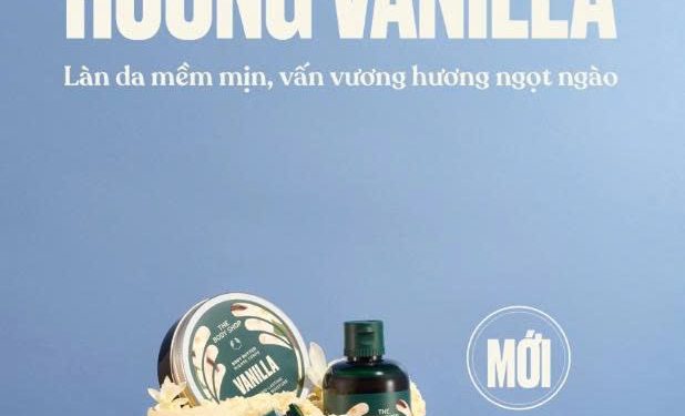 The Body Shop Việt Nam giới thiệu dấu ấn mới trong hành trình chăm sóc cơ thể: bộ sưu tập Vanilla với hương thơm ngọt ấm, hiện đại